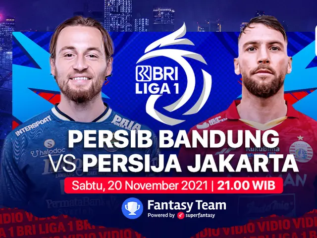 Super Big Match BRI LIGA 1 Sabtu, 20 November : Persib Bandung vs Persija Jakarta
