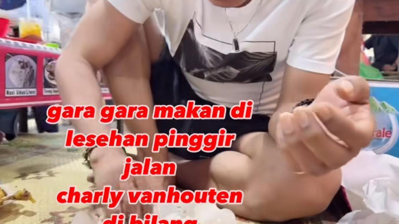 Charly Van Houten Makan di Kaki Lima, Netizen Heboh Sebut 'Artis Kampung', Apa Alasannya?
