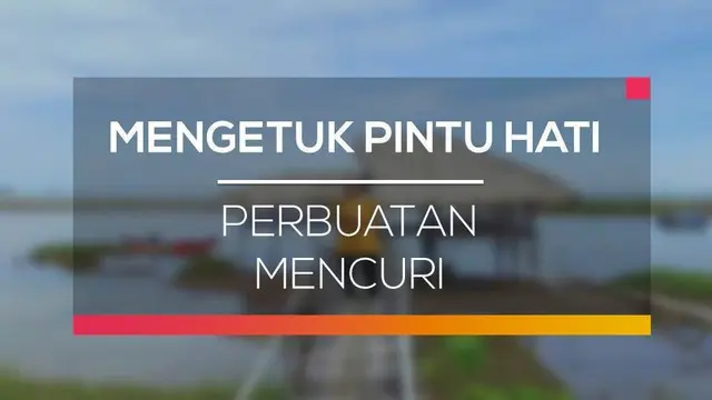 Mencuri adalah perbuatan dosa yang tidak akan dilakukan oleh seseorang yang beriman. 