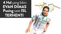 4 Hal yang Bikin Evan Dimas Pusing saat ISL Terhenti (bola.com/Rudi Riana)