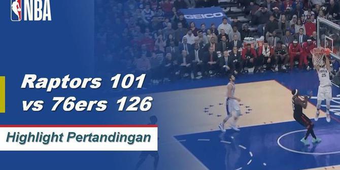 Cuplikan Hasil Pertandingan NBA : Raptors 101 vs 76ers 126