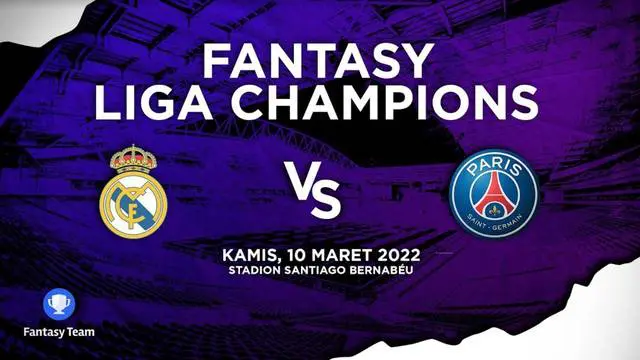 VIDEO Prediksi Fantasy Team: Karim Benzema Lagi Tajam-tajamnya, Real Madrid Siap Comeback Lawan PSG di Liga Champions