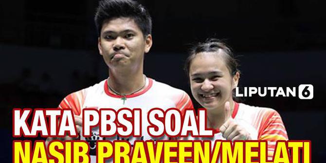 VIDEO: PBSI Buka Suara Terkait Isu Pencoretan Praveen/Melati