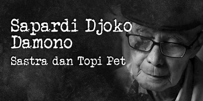 VIDEOGRAFIS: Sapardi Djoko Damono: Sastra dan Topi Pet