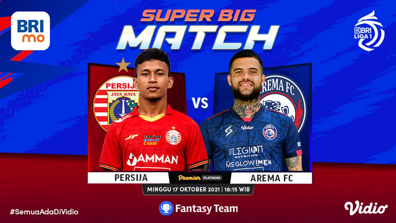 BRI Liga 1 Seri 2 Minggu, (17/10/2021) : Persija Jakarta vs Arema FC