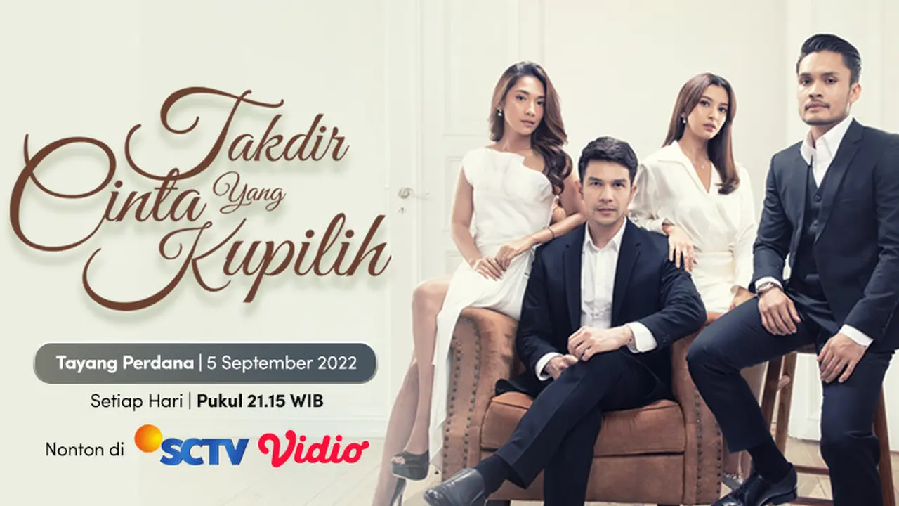 Sinetron SCTV Takdir Cinta yang Kupilih
