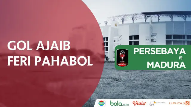 VIDEO: Feri Pahabol Cetak Gol Ajaib dari Sudut Mustahil