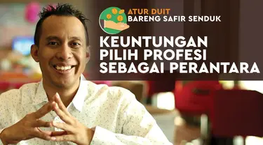 Profesi sebagai perantara kini bisa menjadi pilihan yang menarik. Selain mendapatkan penghasilan yang lumayan, profesi ini juga memiliki sejumlah keuntungan seperti berikut ini.