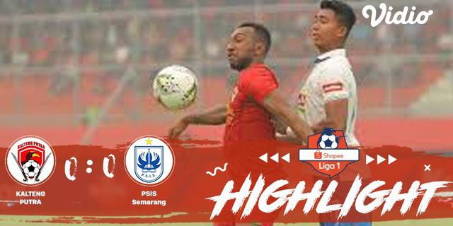 VIDEO: Highlights Liga 1 2019, Kalteng Putra Vs PSIS 0-0
