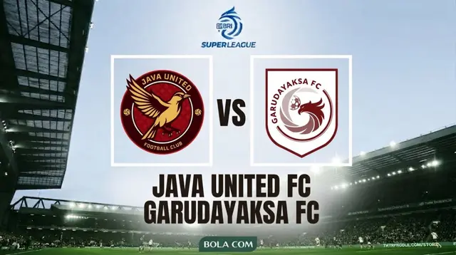 Link Live Streaming BRI Super League: Java United FC Vs Garudayaksa FC