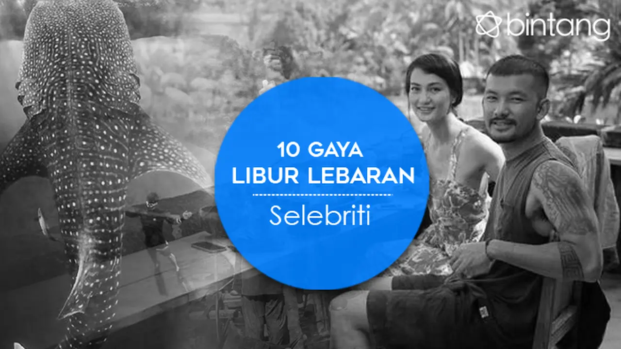 [Bintang] Gaya Liburan Selebriti saat Lebaran