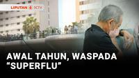 Awal Tahun Waspada "Superflu"