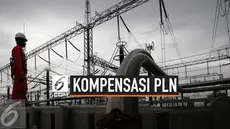 PLN berjanji akan membayarkan kompensasi ke pelanggan yang mengalami pemadaman listrik pada September 2019.