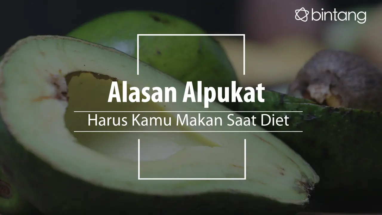 Jangan lupa untuk konsumsi alpukat saat diet. (Foto: Adrian Putra, Digital Imaging: Nurman Abdul Hakim/Bintang.com)