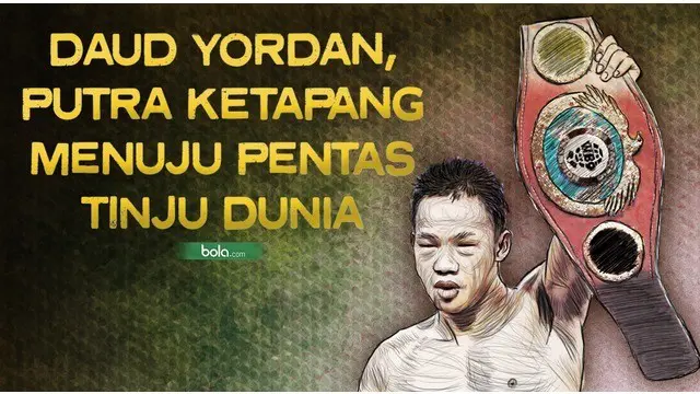 Daud Yordan, juara dunia WBO Asia Pasifik dan Afrika bercerita tentang perjalanan karier yang ia lewati sampai pada titik ia menjadi juara dunia