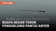 Objek Diduga Buaya Besar Gegerkan Pantai Anyer