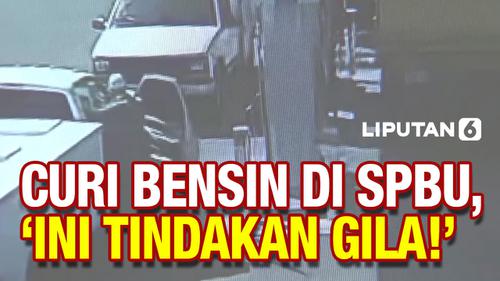 VIDEO: Pencuri Bensin Makin Nekat! Gara-Gara Harga BBM Naik