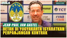 Jean Paul Jean van Gastel Nyaman di Yogyakarta, Manajer PSIM Memberi Sinyal Perpanjangan Kontrak