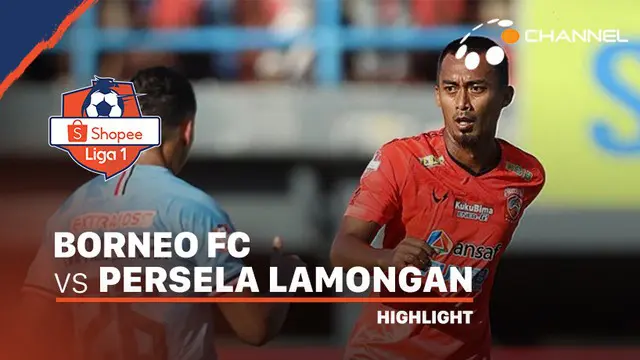 Berita Video Highlights Shopee Liga 1 2020, Borneo FC Vs Persela Lamongan 2-1