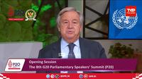 Sekjen PBB Antonio Guterres dalam menyampaikan pidato sambutan di acara 8th G20 Parliamentary Speakers’ Summit (P20) yang diselenggarakan di Gedung DPR pada Kamis (6/10/2022). (Dok: DPR RI-P20)