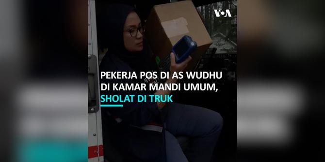 VIDEO: Pekerja Pos di AS Wudhu di Kamar Mandi Umum, Sholat di Truk
