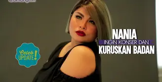 Impian Nania untuk punya konser tunggal.