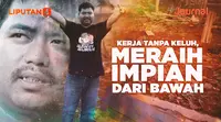 Journal: Kerja tanpa Keluh, Meraih Impian dari Bawah