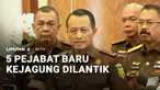 Pada hari ini, lima pejabat Kejaksaan Agung dilantik, termasuk salah satunya Jampidsus baru, Kuntadi, menggantikan Febrie Adriansyah yang tersangkut kasus dugaan korupsi dan tindak pidana pencucian uang.