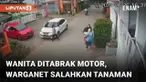 Selalu hati-hati saat berjalan kaki maupun berkendara. Jangan sampai kecelakaan berikut menimpa anda. Seorang wanita yang baru keluar dari rumah diserempet motor saat menyebrang jalan. Usai viral, warganet malah menyalahkan tanaman.