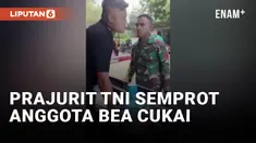 Tidak Terima Ditegur, Prajurit TNI Semprot Anggota Bea Cukai