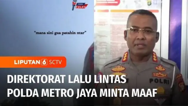 Direktorat Lalu Lintas Polda Metro Jaya meminta maaf atas ulah anggotanya yang memaki pelanggar lalu lintas, dan videonya viral di media sosial beberapa waktu lalu.