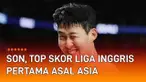 Son Heung-min membuat kejutan bagi Liga Inggris dan dunia sepak bola. Penyerang sayap Tottenham Hotspur itu cetak sejarah top skor Liga Inggris. Mantan anak asuh Shin Tae-yong di timnas Korea Selatan itu jadi pemain Asia pertama yang cetak gol terban...
