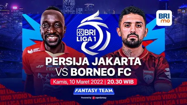 Jangan Lewatkan,  Live Streaming BRI Liga 1 Malam Ini : Persija Jakarta Vs Borneo FC di Vidio
