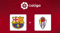 Liga Spanyol - Prediksi Liga Spanyol Barcelona Vs Real Valladolid (Bola.com/Bayu Kurniawan Santoso)