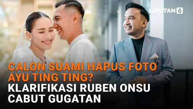 Mulai dari calon suami hapus foto Ayu Ting Ting hingga klarifikasi Ruben Onsu cabut gugatan, berikut sejumlah berita menarik News Flash Showbiz Liputan6.com.