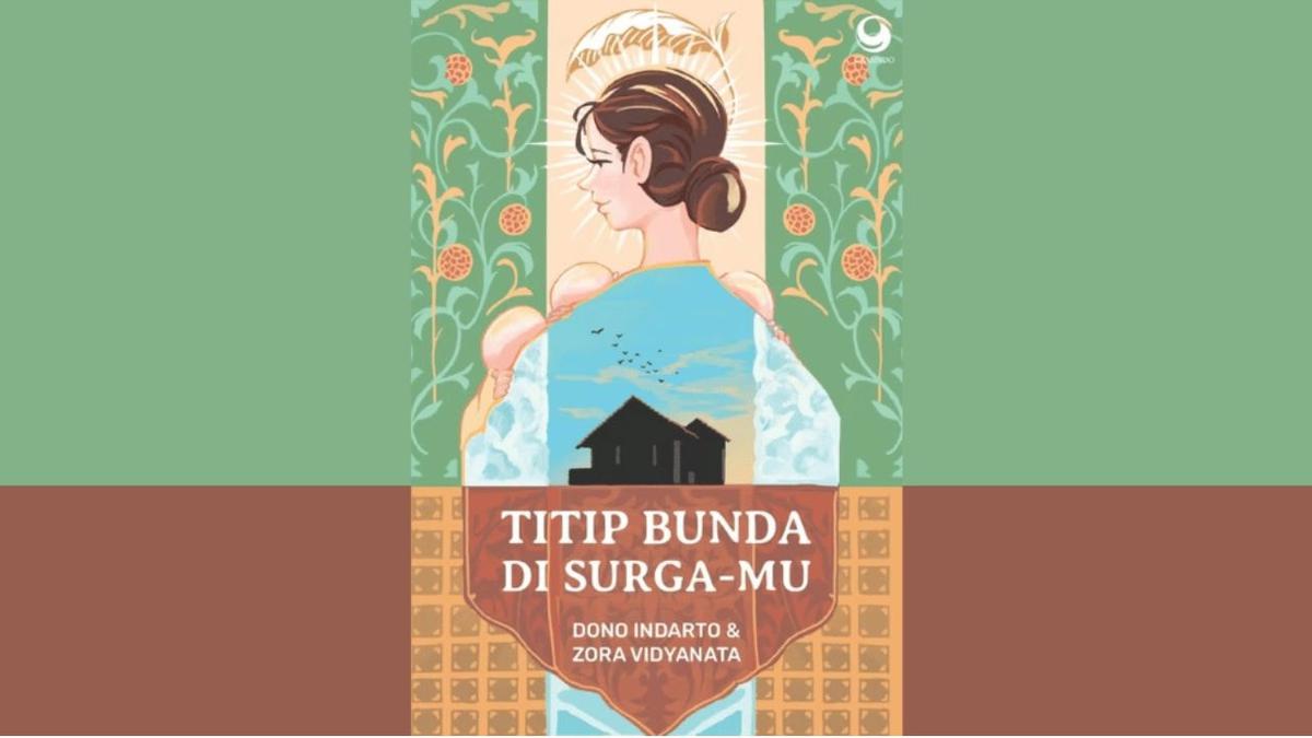 Novel Titip Bunda di Surga-Mu Siap Diadaptasi Ke Bioskop, Bakal Menggugah Emosi Penonton 