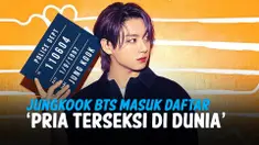 WOW, JUNGKOOK BTS PRIA TERSEKSI DI DUNIA?
