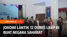 Presiden Joko Widodo melantik Duta Besar Luar Biasa dan Berkuasa Penuh Republik Indonesia, atau LBBPRI yang akan bertugas di 12 negara sahabat.