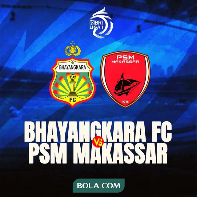 BRI Liga 1 - Bhayangkara FC Vs PSM Makassar