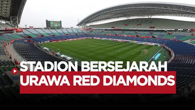 Berita video mengenal Saitama Stadium, stadion kebanggaan Urawa Red Diamonds