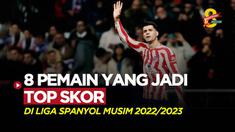 Berita Motion grafis 8 top skorer di Liga Spanyol musim 2022/2023. Nama bomber milik Atletico Madrid, Alvaro Morata, termasuk ke dalam daftarnya.