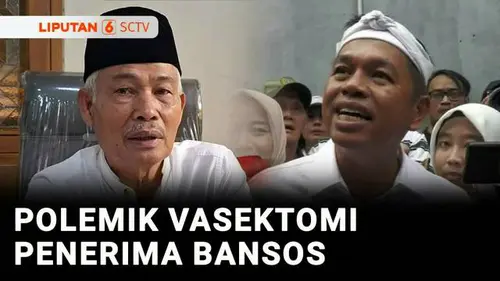 VIDEO: Dedi Mulyadi Usul Vasektomi Jadi Syarat Bansos, MUI Jabar: Haram