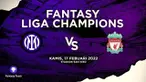 Berita video prediksi fantasy team, Mohamed Salah dan Sadio Mane akan jadi tumpuan Liverpool saat jumpa Inter Milan di 16 besar Liga Champions.