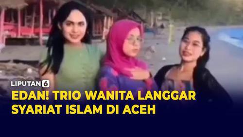 VIDEO: Langgar Qanun Syariat Islam di Aceh, Sekelompok Wanita Dikecam