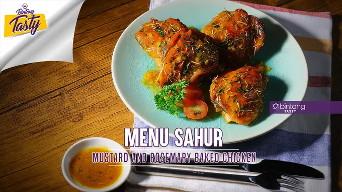 [Bintang] Menu Sahur: Mustard and Rosemary Baked Chicken
