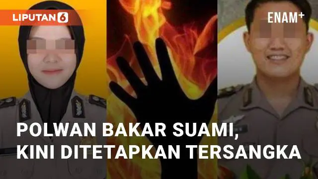 Beredar kasus viral terkait polwan yang bakar suaminya yang juga polisi. Polda Jawa Timur tetapkan pelaku dengan pasal KDRT