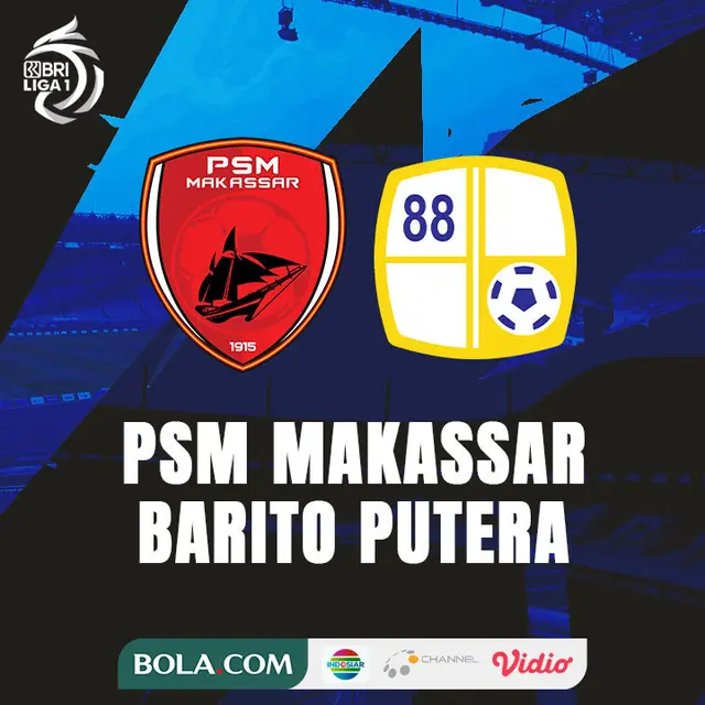 BRI Liga 1 - PSM Makassar Vs Barito Putera