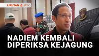 VIDEO: Nadiem Makarim kembali Diperiksa Kejaksaan Agung
