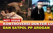 HOT ISSUE: Satpol PP Pukul Pasutri, Dokter Lois Owien, Cekcok Polisi vs Penjual Kopi