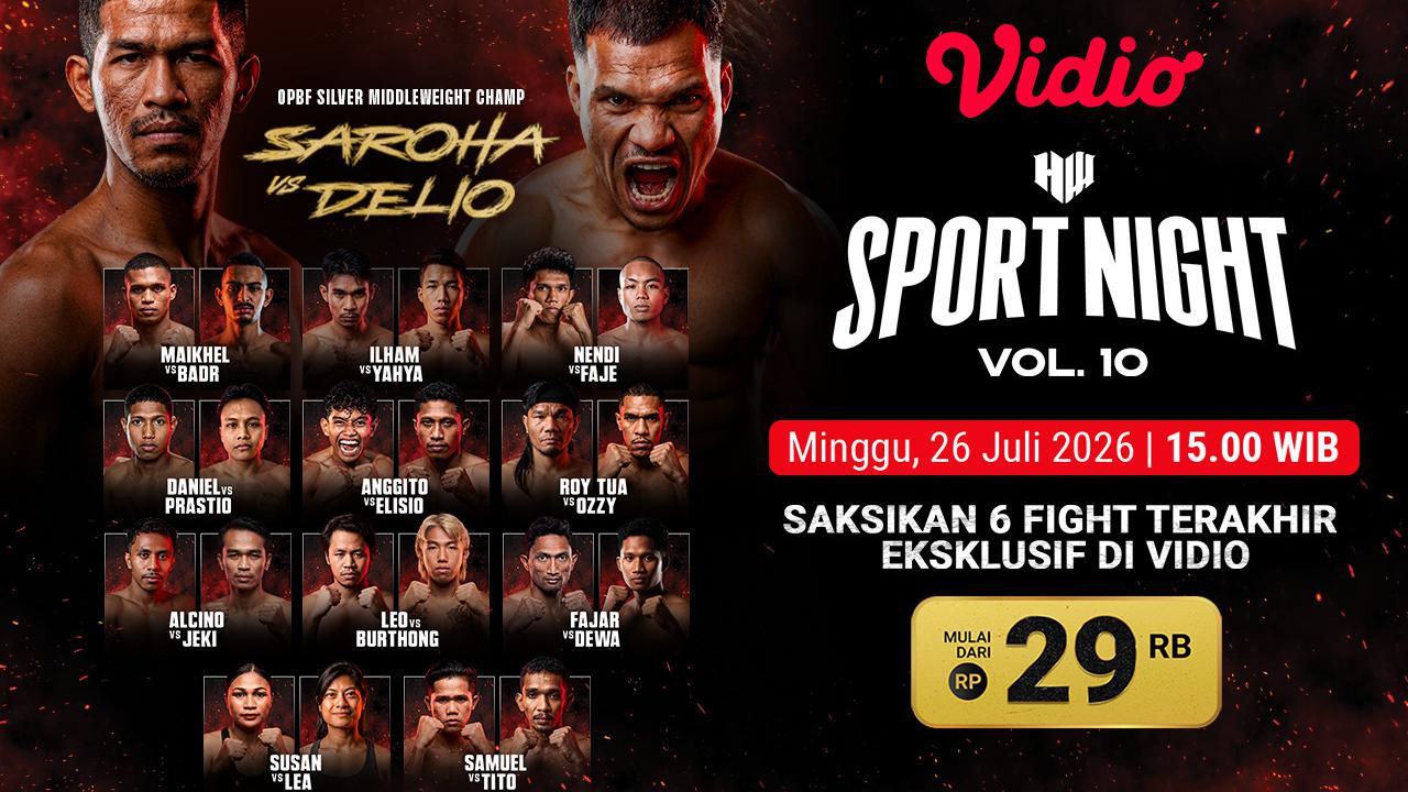 Jadwal HW Sports Night Vol. 10: Duel International Warnai Akhir Pekan di Vidio